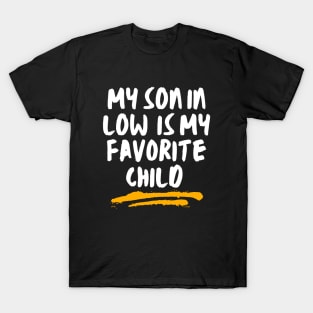 My Son In Law Is My Favorite Child T-Shirt